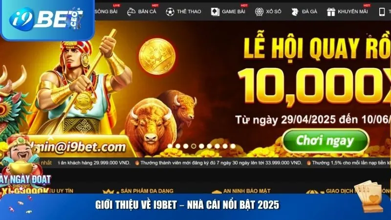 Giới thiệu về i9bet – Nhà cái nổi bật 2025