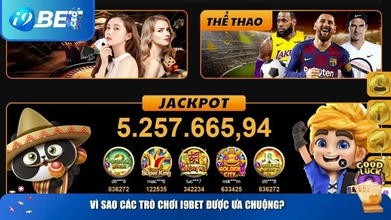 Vì sao các trò chơi i9BET được ưa chuộng?
