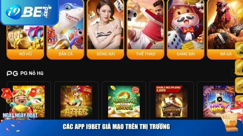 Các App i9BET giả mạo trên thị trường