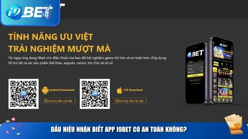 Dấu hiệu nhận biết app i9BET có an toàn không?
