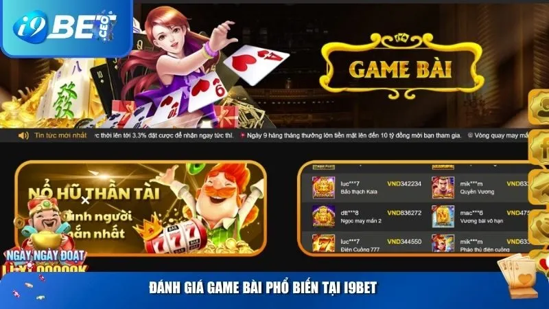 Đánh giá game bài phổ biến tại i9BET