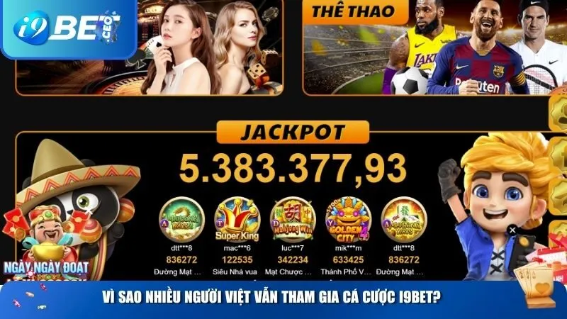 Vì sao nhiều người việt vẫn tham gia cá cược i9BET?