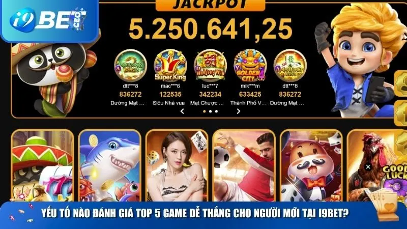 Yếu tố nào đánh giá top 5 game dễ thắng cho người mới tại i9BET?